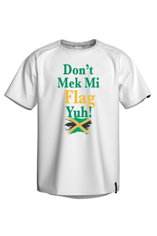 JAAFA Coolmax Dont Mek Mi Flag Yuh! T-Shirt