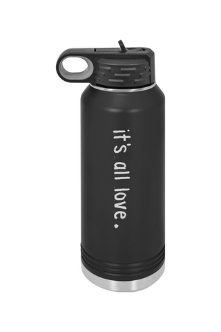 It's All Love Stainless Steel Water Bottle