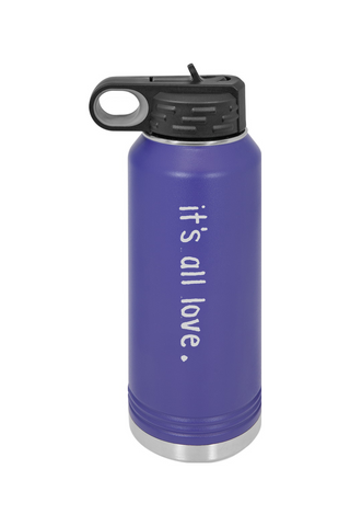 It's All Love Stainless Steel Water Bottle