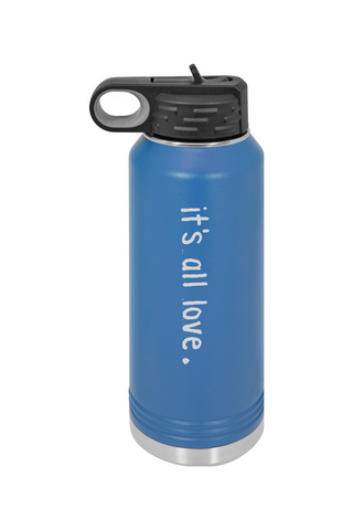 It's All Love Stainless Steel Water Bottle